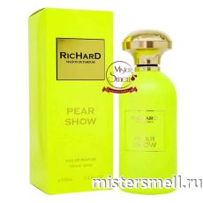 Высокого качества RicHard - Pear Show, 100 ml