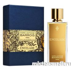 Высокого качества Marc-Antoine Barrois - Encelade, 100 ml