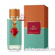 Высокого качества Carolina Herrera - Me First, 100 ml