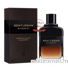 Высокого качества Givenchy - Gentleman Reserve Privee, 100 ml