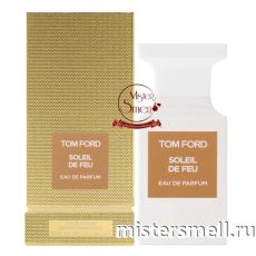Высокого качества Tom Ford - Soleil De Feu, 100 ml