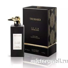 Высокого качества Trussardi - Le Vie Di Milano Musc Noir Perfume Enchancer, 100 ml