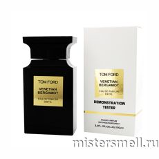 Тестер Tom Ford Venetian Bergamot