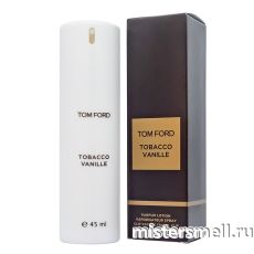 Ручки 45 мл. Tom Ford Tobacco Vanille