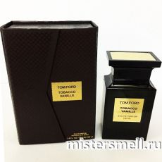 Тестер высокого качества Tom Ford Tobacco Vanille