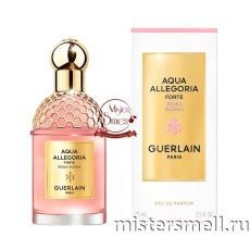 Высокого качества Guerlain - Aqua Allegoria Forte Rosa Rossa, 75 ml