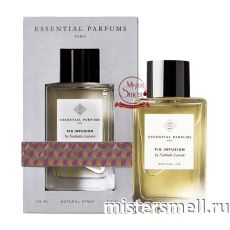 Высокого качества Essential Parfums - Fig Infusion, 100 ml