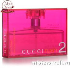 Высокого качества Gucci - Rush 2, 75 ml