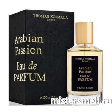 Высокого качества Thomas Kosmala - Arabian Passion, 100 ml