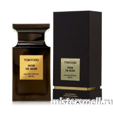 Высокого качества Tom Ford - Noir de Noir, 100 ml