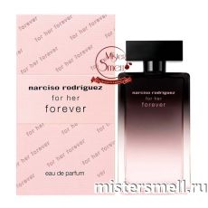 Высокого качества Narciso Rodriguez - For Her Forever, 100 ml