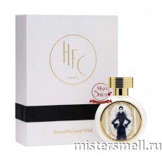 Высокого качества 1в1 Haute Fragrance Company(HFC) - Beautiful And Wild, 75 ml