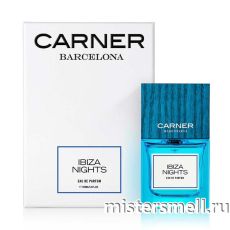 Высокого качества Carner Barcelona - Ibiza Nights, 100 ml