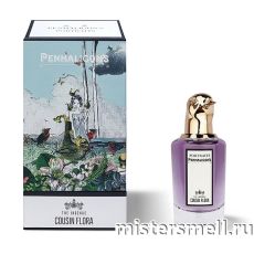 Высокого качества Penhaligon`s - The Ingenue Cousin Flora, 75 ml