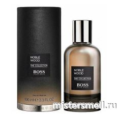 Высокого качества Hugo Boss - Noble Wood, 100 ml