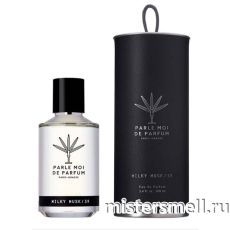 Высокого качества Parle Moi De Parfum - Milky Musk/39, 100 ml