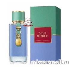 Высокого качества Carolina Herrera - Mad World, 100 ml