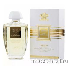 Высокого качества Creed - Iris Tubereuse, 100 ml