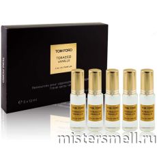 Набор мини ручек Tom Ford Tobacco Vanille 5 по 12 мл