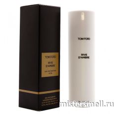 Ручки 45 мл. Tom Ford Rive D