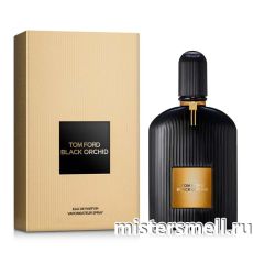 Высокого качества Tom Ford - Black Orchid, 100 ml