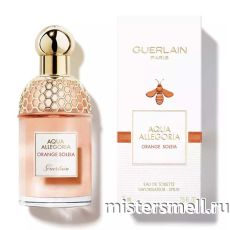 Высокого качества Guerlain - Aqua Allegoria Orange Soleia, 75 ml