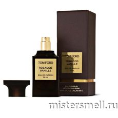 Высокого качества Tom Ford - Tobacco Vanille 50 ml