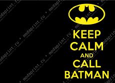 KEEP CALM AND CALL BATMAN