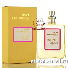 Тестер супер-стойкий 100 ml БЕЗ КРЫШКИ Mancera Instant Crush