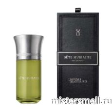 Высокого качества Les Liquides Imaginaires - Bete Humaine, 100 ml