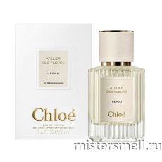 Высокого качества Chloe - Atelier des Fleurs Neroli 50 ml