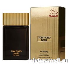 Высокого качества 1в1 Tom Ford - Noir Extreme, 100 ml