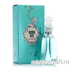 Высокого качества Anna Sui - Secret Wish, 100 ml