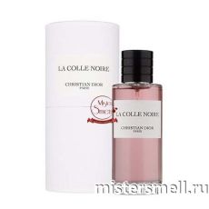 Высокого качества Christian Dior - La Colle Noire, 100 ml
