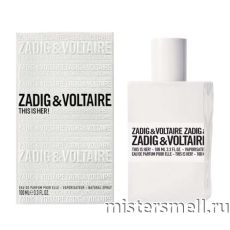 Высокого качества 1в1 Zadig & Voltaire - This is Her, 100 ml
