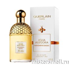 Высокого качества Guerlain - Aqua Allegoria Mandarine Basilic, 75 ml