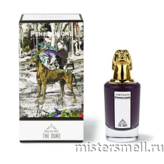 Высокого качества Penhaligon`s - Much Ado About The Duke, 75 ml