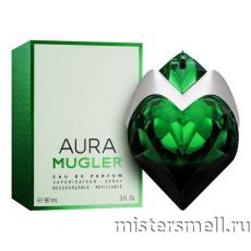 Высокого качества 1в1 Thierry Mugler - Aura Mugler, 90 ml
