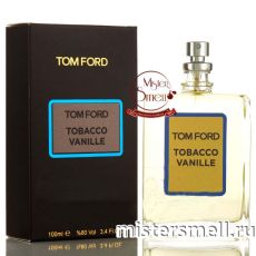 Тестер супер-стойкий 100 ml БЕЗ КРЫШКИ Tom Ford Tobacco Vanille