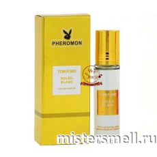 Масла арабские феромон 10 мл Tom Ford Eau de Soleil Blanc