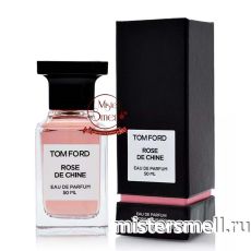 Высокого качества Tom Ford - Rose De Chine 50 ml