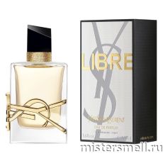 Высокого качества Yves Saint Laurent - Libre 50 ml