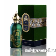 Высокого качества 1в1 Attar Collection - Al Rayhan, 100 мл