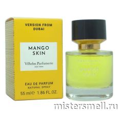Мини 55 мл. Dubai Version Vilhelm Parfumerie Mango Skin