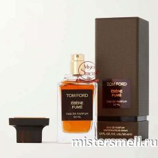 Высокого качества Tom Ford - Ebene Fume 50 ml