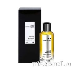 Высокого качества Mancera - Roses Vanille, 60 ml